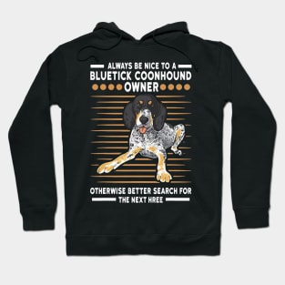 Always Nice To A Bluetick Coonhound Owner Otherwise Better Search For The Next Hree Hoodie